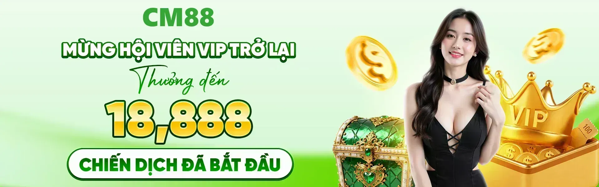 Chương trình ưu đãi VIP trở lại của CM88 đã chính thức bắt đầu, phần thưởng đặc biệt đạt mức 18,888 điểm.